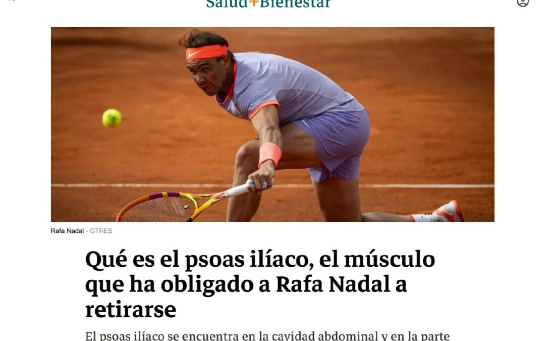 Qué es el psoas ilíaco, el músculo que ha obligado a Rafa Nadal a retirarse